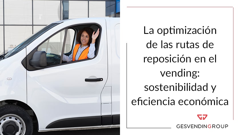 optimización de las rutas de reposición en el vending